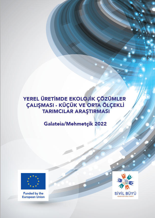 Yerel Üretimde Ekolojik Çözümler Çalışması – Küçük Ve Orta Ölçekli Tarımcılar Araştırması: Galateia/Mehmetçik 2022